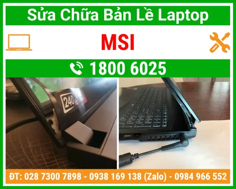 Địa Chỉ Sửa Chữa Thay Bản Lề Laptop Msi