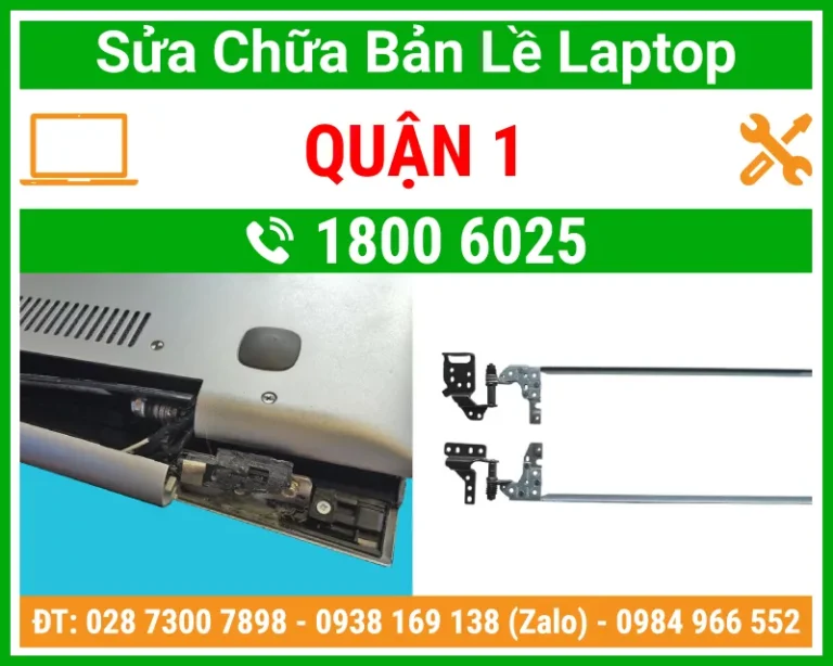 Địa Chỉ Sửa Chữa Thay Bản Lề Laptop Quận 1