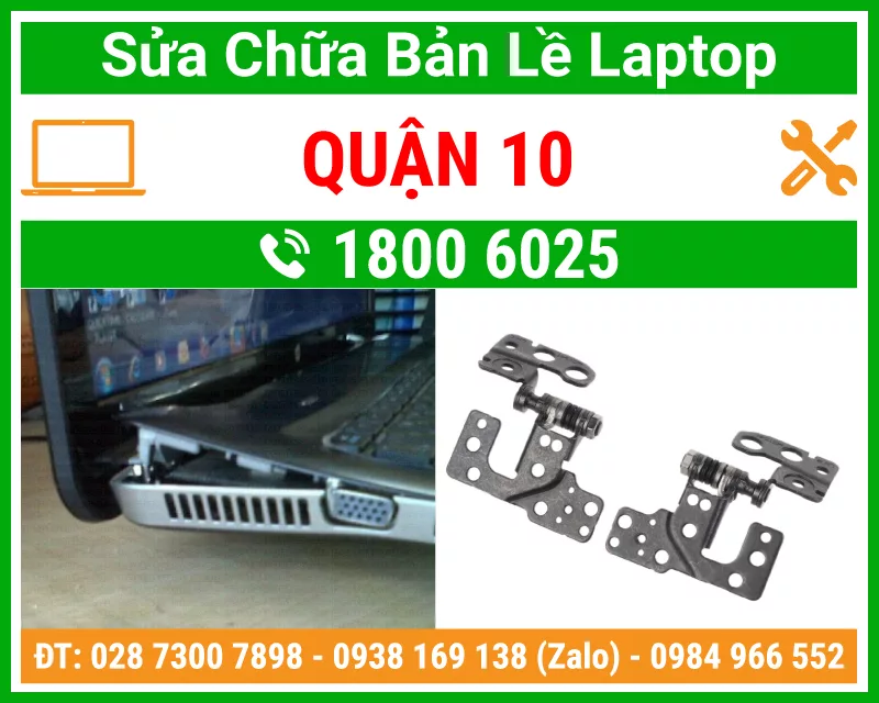 Sửa Bản Lề Laptop Quận 10 - Lấy Ngay ™