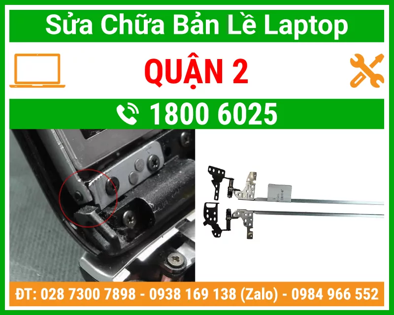 Địa Chỉ Sửa Chữa Thay Bản Lề Laptop Quận 2