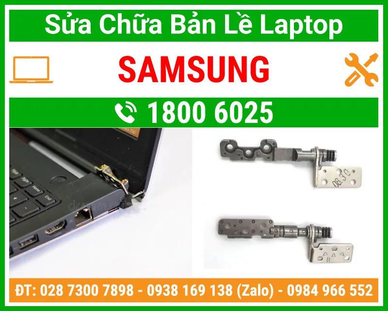 Địa Chỉ Sửa Chữa Thay Bản Lề Laptop Samsung