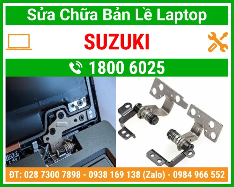 Địa Chỉ Sửa Chữa Thay Bản Lề Laptop Suzuki