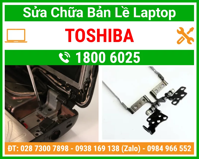 Địa Chỉ Sửa Chữa Thay Bản Lề Laptop Toshiba