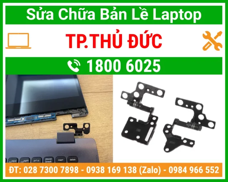 Địa Chỉ Sửa Chữa Thay Bản Lề Laptop Tp.Thủ Đức