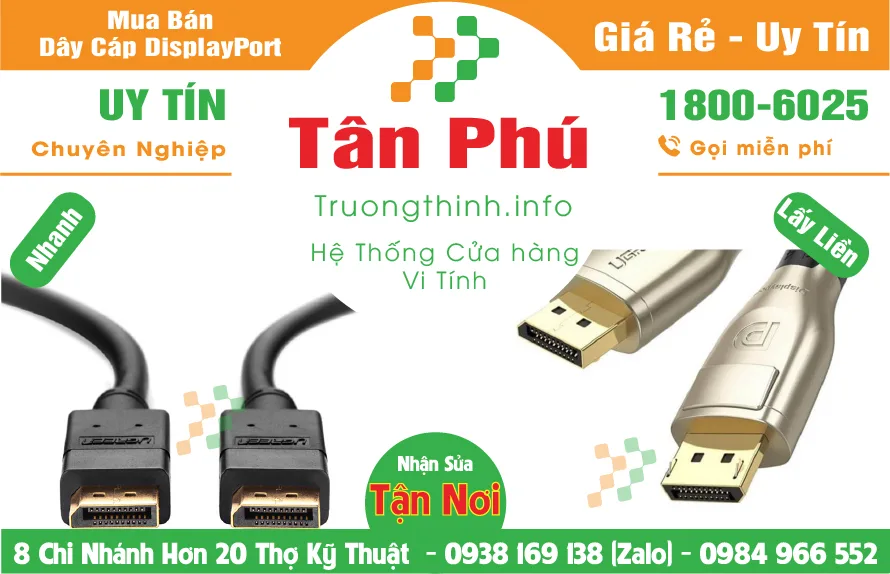 Địa Chỉ Mua Bán Dây Cáp DisplayPort Máy Tính Ở Quận Tân Phú