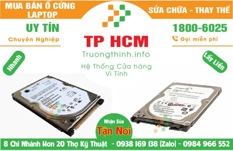 Địa Chỉ Mua Bán Sửa Thay Ổ Cứng Laptop TPHCM