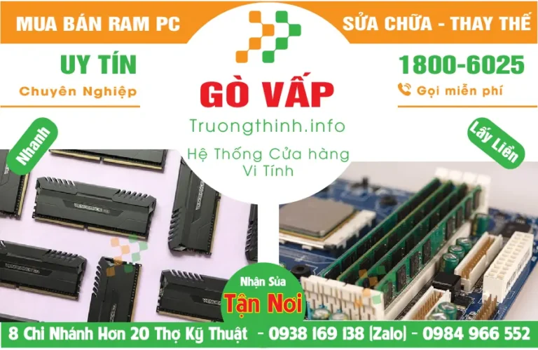 Mua Bán Nâng Cấp Ram Máy Tính PC Ở Quận Gò Vấp