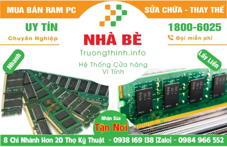Mua Bán Nâng Cấp Ram Máy Tính PC Ở Huyện Nhà Bè