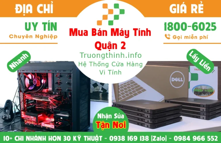 Địa chỉ mua bán máy tính pc laptop Quận 2