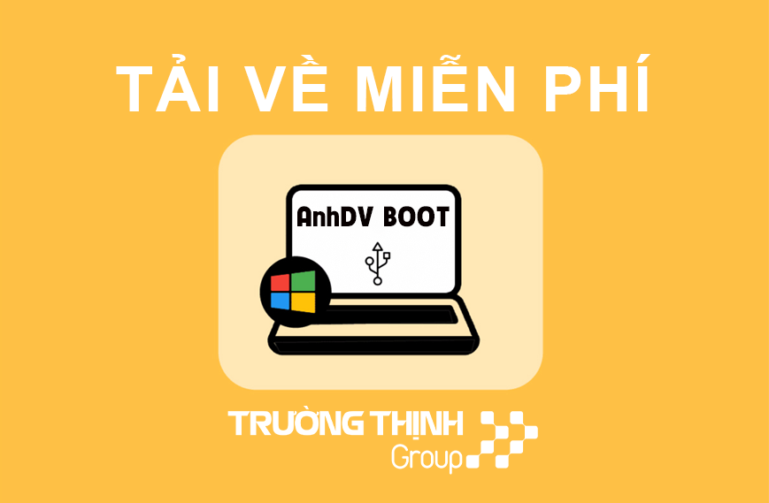 Tải Về Phần Mềm Tạo USB Boot AnhDV