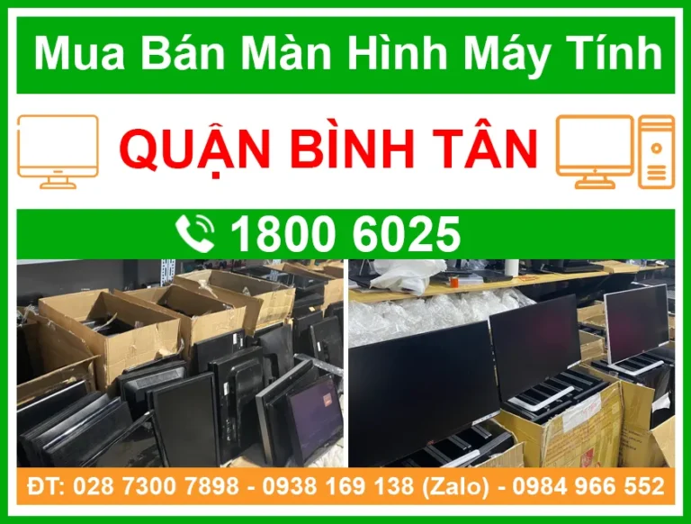 Địa Chỉ Bán Màn Hình Máy Tính Quận Bình Tân
