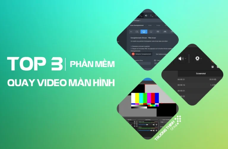 Top 3 phần mềm quay video màn hình