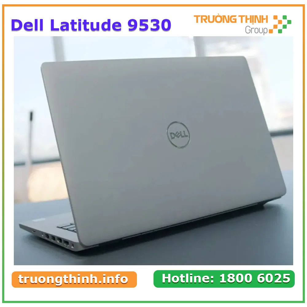 Laptop Dell Latitude 9530 | Vi Tính Trường Thịnh