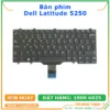 Bàn Phím Laptop Dell Latitude 5250