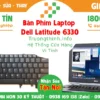 Bàn Phím Laptop Dell Latitude 6330