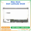Màn Hình Laptop Dell Latitude 6420