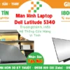 Màn Hình Laptop Dell Latitude 5340