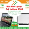 Màn Hình Laptop Dell Latitude 6360