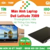 Màn Hình Laptop Dell Latitude 7389