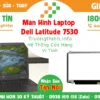 Màn Hình Laptop Dell Latitude 7530
