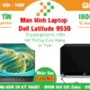 Màn Hình Laptop Dell Latitude 9530