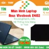 Màn Hình Laptop Asus Vivobook E402