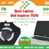 Quạt Laptop Dell Inspiron 7570