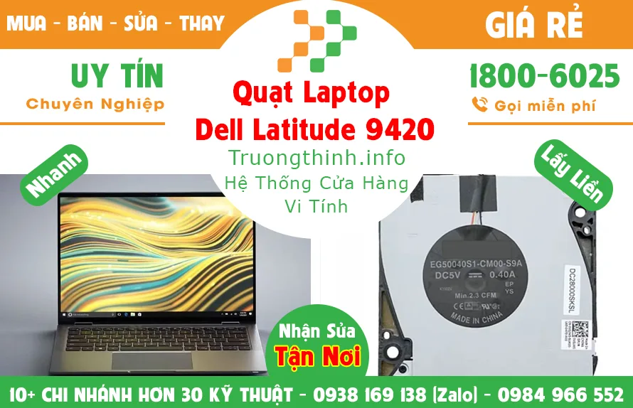Quạt Laptop Dell Latitude 9420 Giá Rẻ | Vi Tính Trường Thịnh Quạt Laptop Dell Latitude 9420 Giá Rẻ | Vi Tính Trường Thịnh