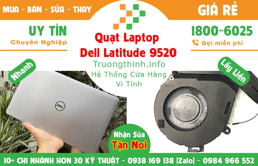Quạt Laptop Dell Latitude 9520 Giá Rẻ | Vi Tính Trường Thịnh Quạt Laptop Dell Latitude 9520 Giá Rẻ | Vi Tính Trường Thịnh