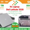 Vỏ Laptop Dell Latitude 5320