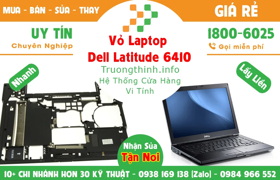 Vỏ Laptop Dell Latitude 6410 Giá Rẻ | Vi Tính Trường Thịnh