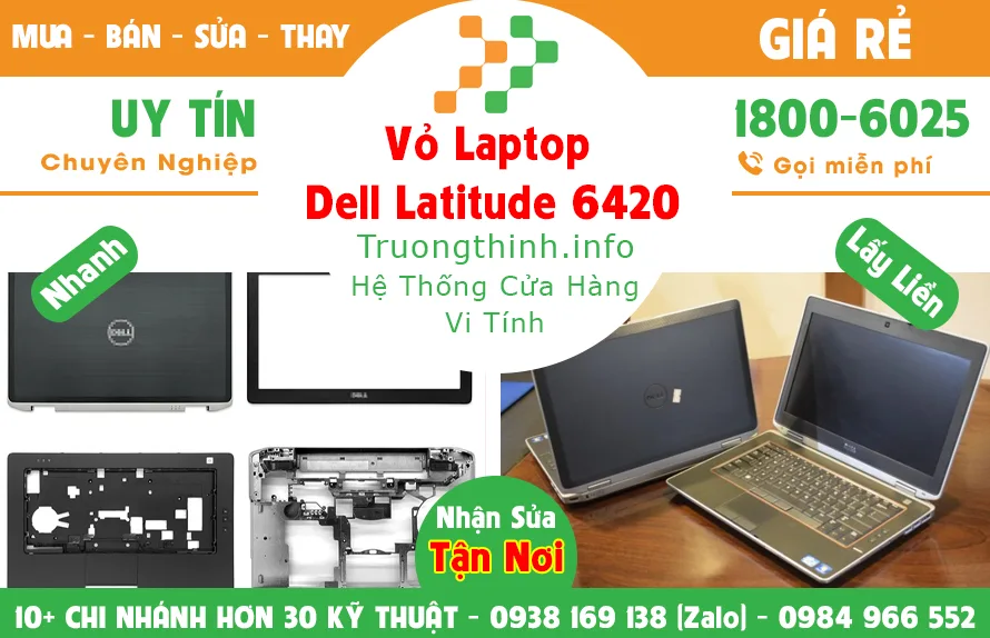 Vỏ Laptop Dell Latitude 6420 Giá Rẻ | Vi Tính Trường Thịnh