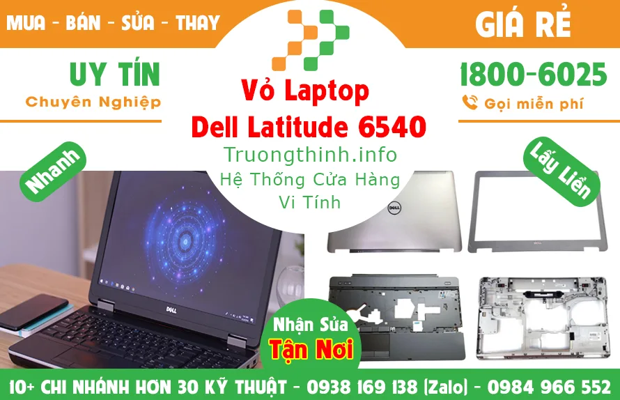 Vỏ Laptop Dell Latitude 6540 Giá Rẻ | Vi Tính Trường Thịnh