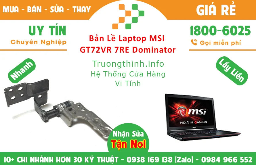 Địa Chỉ Sửa Bản Lề Laptop Msi GT72VR 7RE Dominator Giá Rẻ