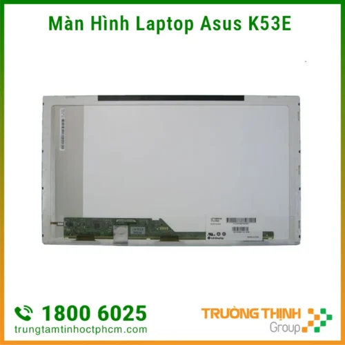 Màn Hình LCD laptop K53, K53E, K53B, K53BY, K53BR