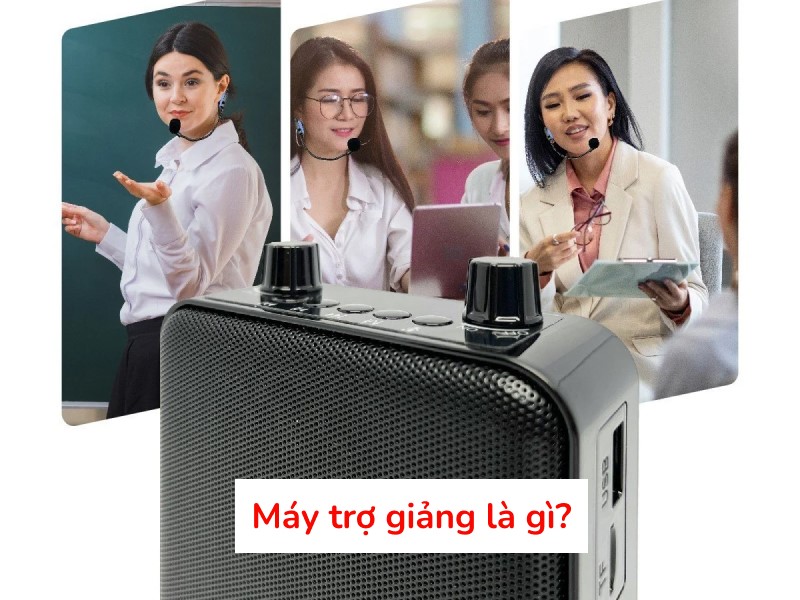 Máy trợ giảng là gì?