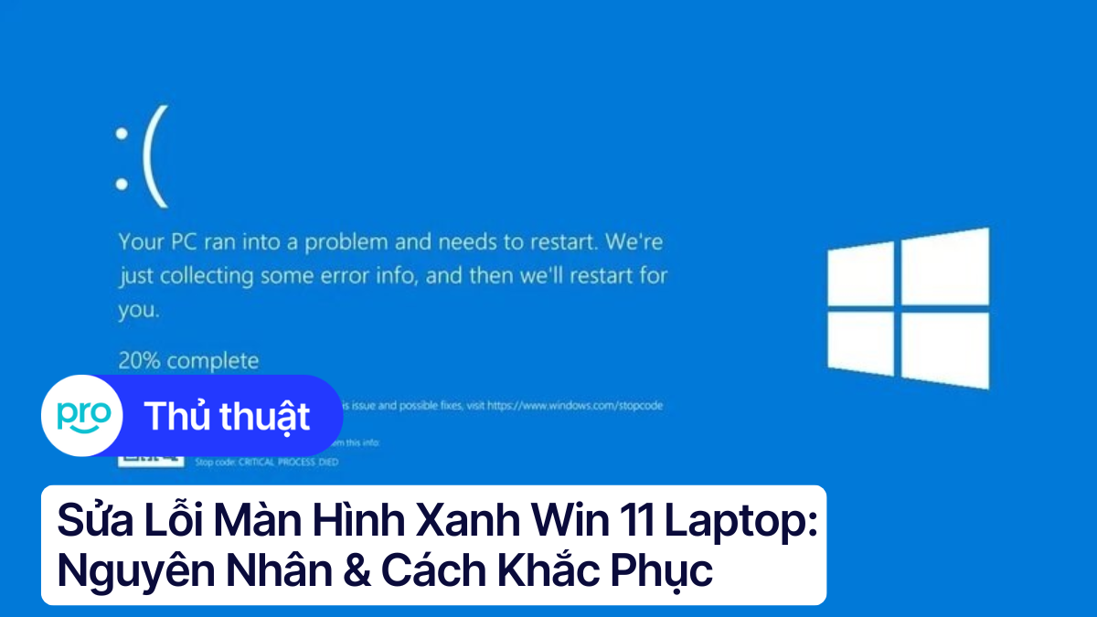 Sửa Lỗi Màn Hình Xanh Win 11: Khắc Phục BSOD & Mã Lỗi (Cập Nhật 2025)