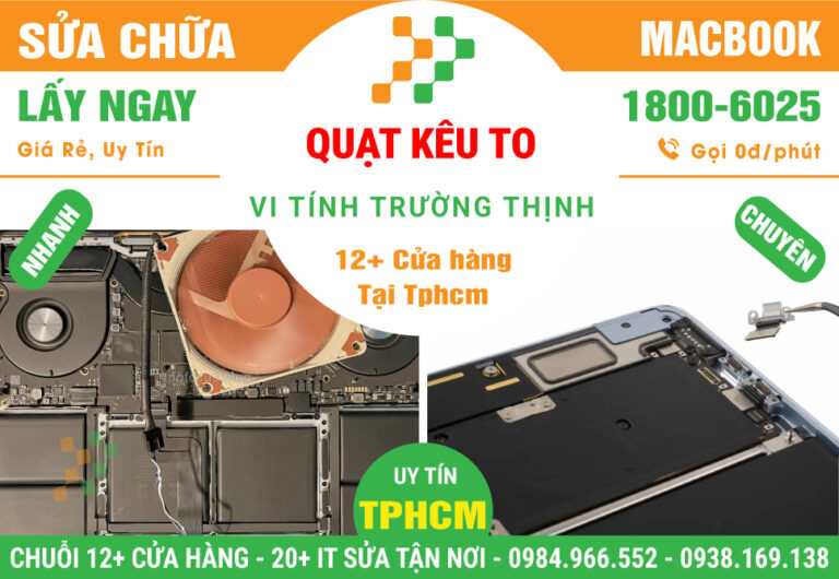 Sửa Chữa Macbook Nóng - Quạt Kêu To - Tự Tắt