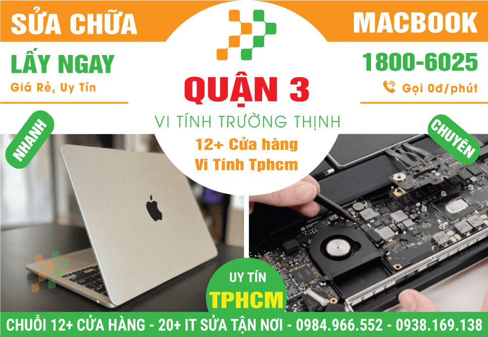 Sửa Macbook Quận 3 – Nhận Sửa Mọi Lỗi