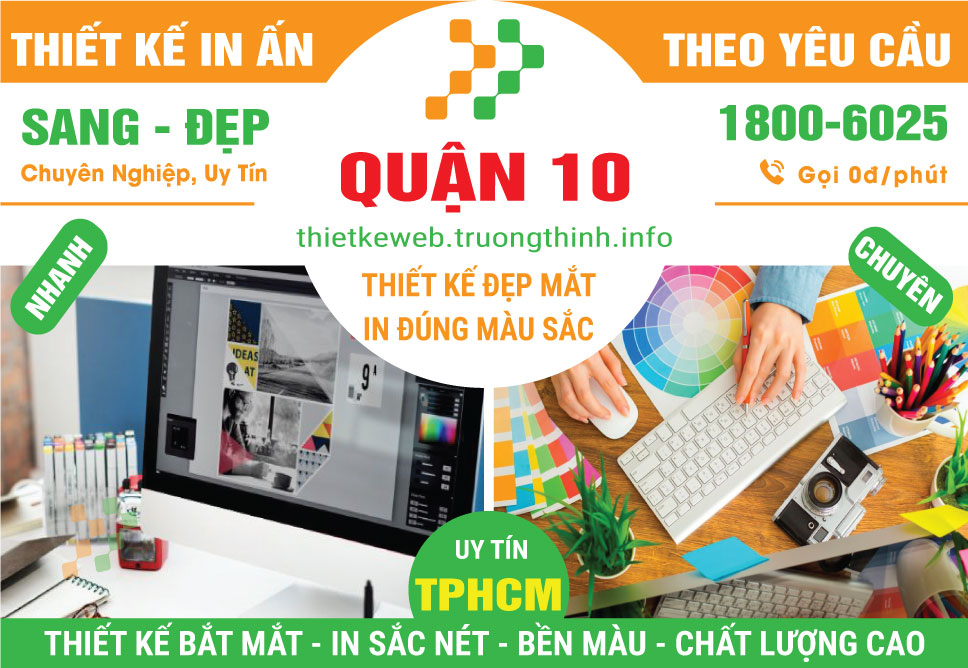 Thiết Kế In Ấn Quận 10 – Tư Vấn Miễn Phí