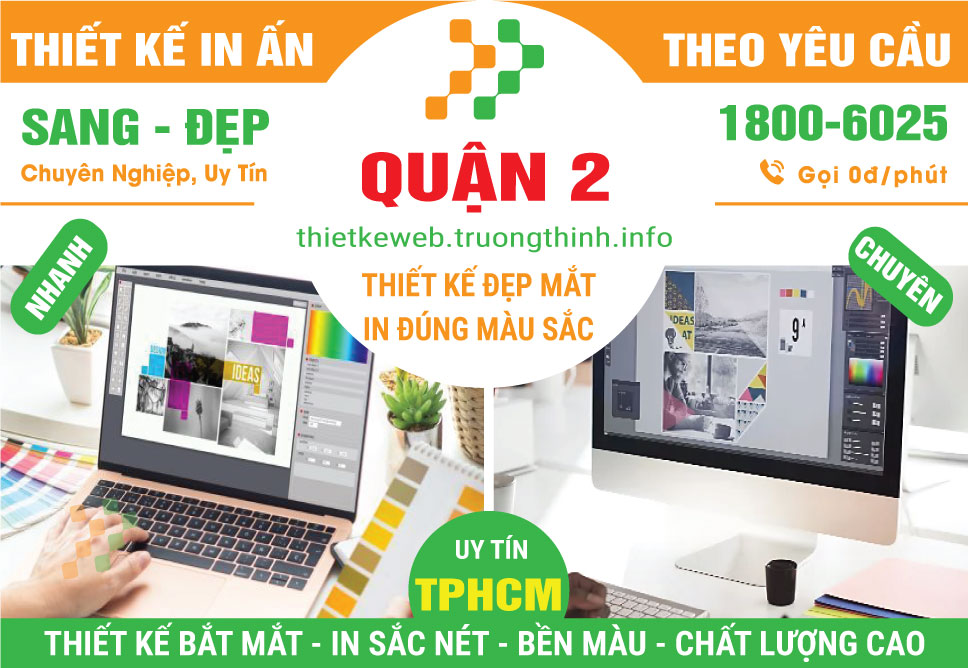 Thiết Kế In Ấn Quận 2 – Theo Yêu Cầu