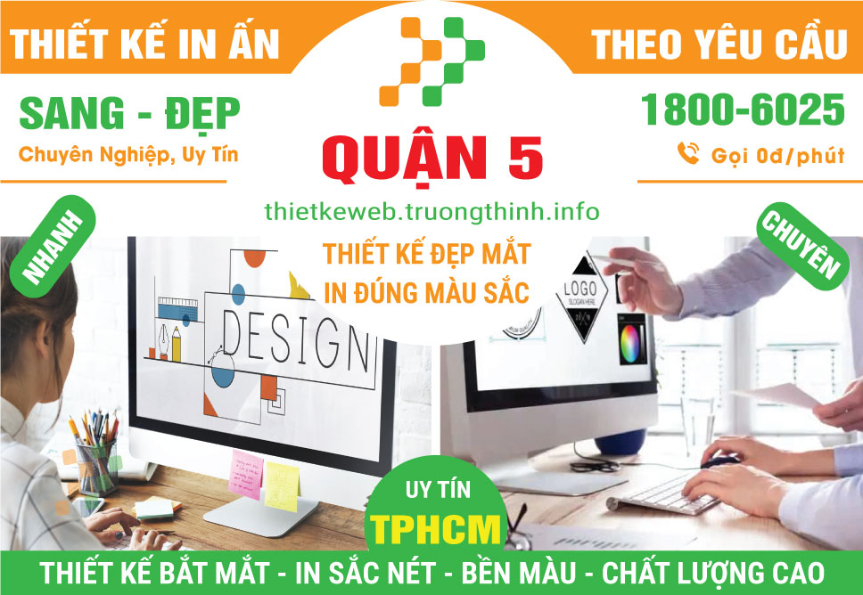 Thiết Kế In Ấn Quận 5 – In Đẹp, In Sắc Nét