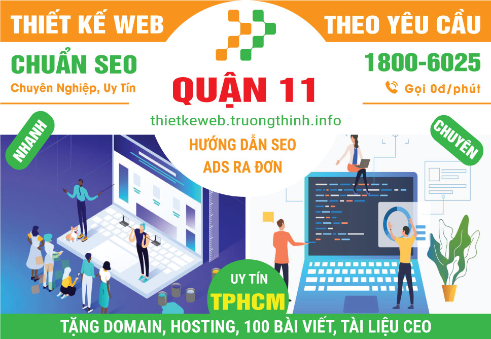 Thiết Kế Website Tại Quận 11 – Thiết Kế Theo Yêu Cầu