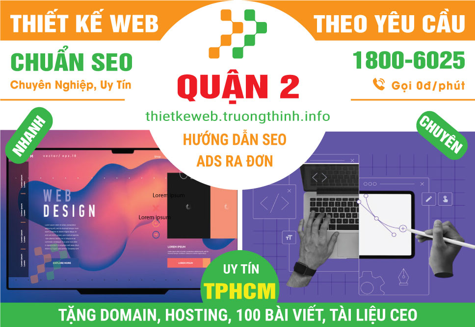 Thiết Kế Website Tại Quận 2 – Chốt Sale Hiệu Quả