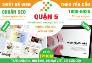 Thiết Kế Website Tại Quận 5 – Chuẩn SEO Uy Tín