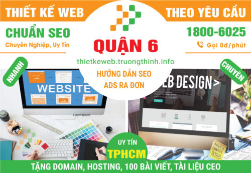 Thiết Kế Website Tại Quận 6 – Trọn Gói, Uy Tín