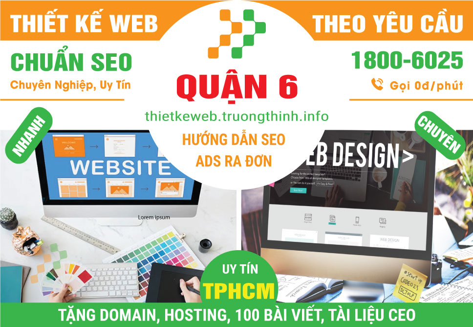 Thiết Kế Website Tại Quận 6 – Trọn Gói, Uy Tín
