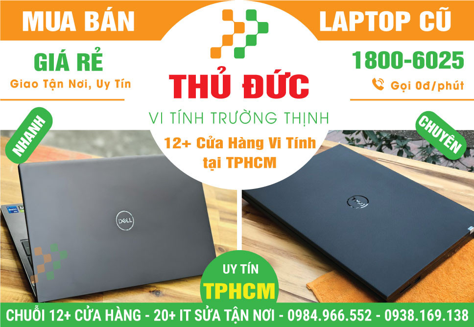 Bán Laptop Cũ Quận Thủ Đức Giá Rẻ Chất Lượng