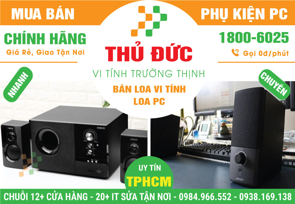 Cửa Hàng Bán Loa Vi Tính Tại Quận Thủ Đức Giá Rẻ
