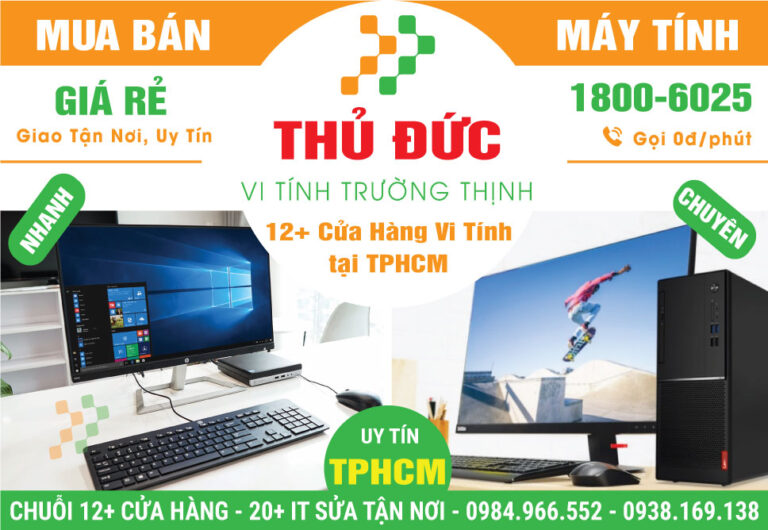 Cửa Hàng Bán Máy Tính Để Bàn Cũ Đã Lắp Sẵn Tại Quận Thủ Đức Giá Rẻ